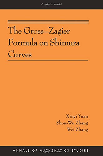 The Gross-Zagier Formula on Shimura Curves (Annals of Mathematics Studies): (AMS-184)