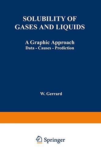 Solubility of Gases and Liquids: A Graphic Approach Data - Causes - Prediction