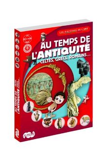 Au temps de l'Antiquité : Celtes, Grecs, Romains... : DVD-ROM