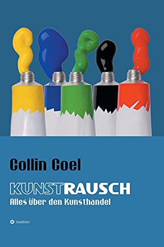 Kunstrausch: Alles über den Kunsthandel