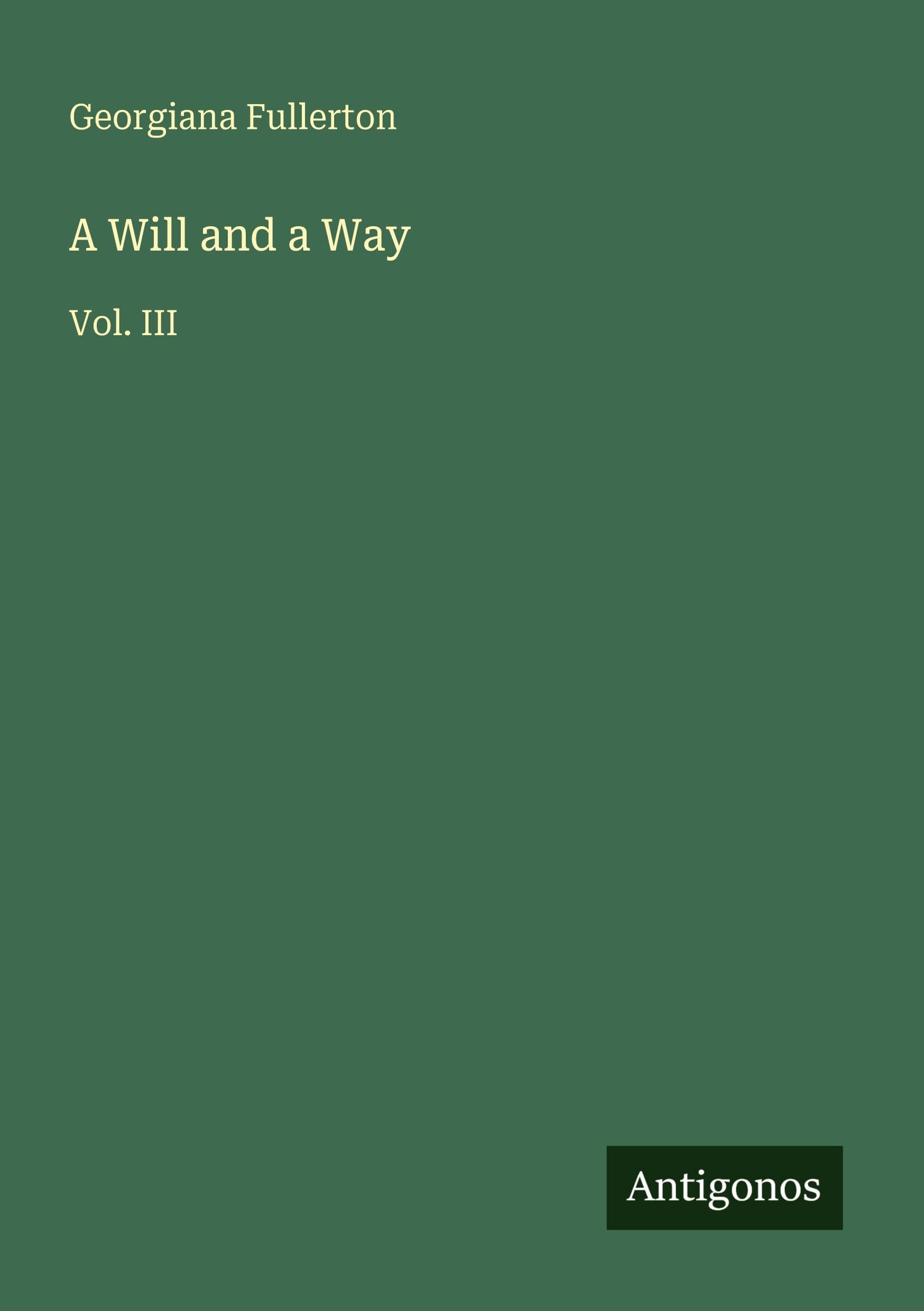 A Will and a Way: Vol. III
