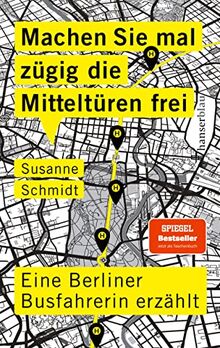 Machen Sie mal zügig die Mitteltüren frei: Eine Berliner Busfahrerin erzählt