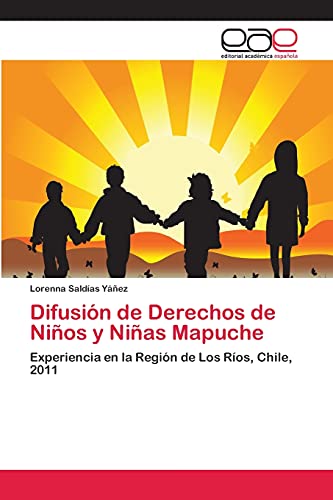 Difusión de Derechos de Niños y Niñas Mapuche: Experiencia en la Región de Los Ríos, Chile, 2011