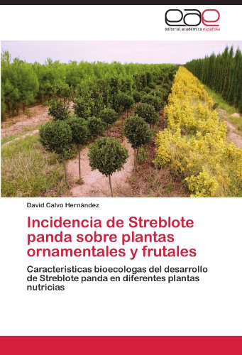 Incidencia de Streblote panda sobre plantas ornamentales y frutales: Caracteristicas bioecologas del desarrollo de Streblote panda en diferentes plantas nutricias