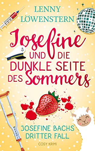 Josefine und die dunkle Seite des Sommers: Cosy Krimi (Josefine Bachs dritter Fall) (Die Hutmacherin ermittelt, Band 3)