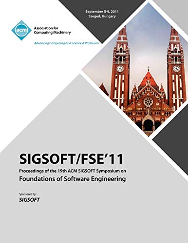 SIGSOFT/FSE 11 Proceedings of the 19th ACM SIGSOFT Symposium on Foundations of Software Engineering