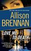 Love Me to Death: A Novel of Suspense