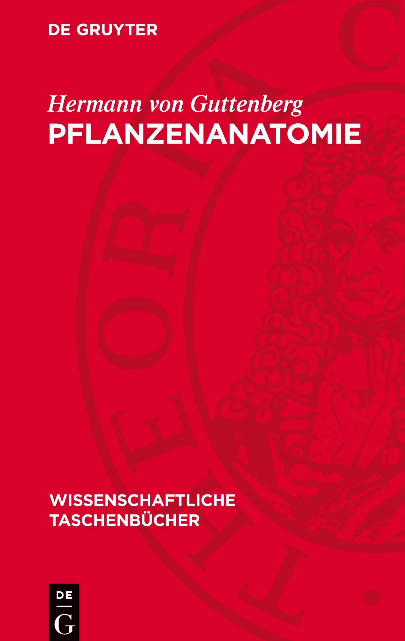 Pflanzenanatomie: DE (Wissenschaftliche Taschenbücher)