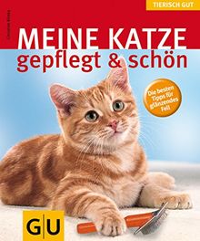 Katze gepflegt & schön, Meine (GU Tierisch gut)