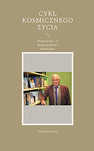 Cykl kosmicznego zycia: Dwujezyczny - w jezyku polskim i niemieckim