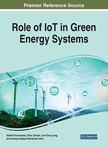 Role of IoT in Green Energy Systems (Advances in Environmental Engineering and Green Technologies (AEEGT))