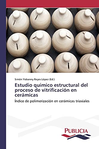 Estudio químico estructural del proceso de vitrificación en cerámicas: Índice de polimerización en cerámicas triaxiales