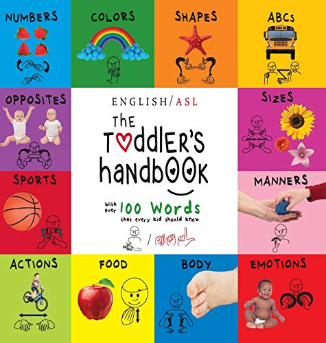 Dayna Martin The Toddler's Handbook, (English / American Sign Language - Asl) Numbers, Colors, Shapes, Sizes, Abc's, Manners, And Opposites, With Over 100 Words