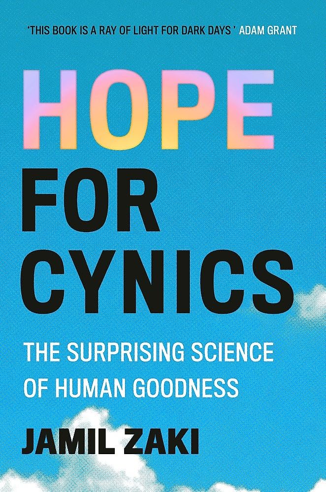 Hope for Cynics: The Surprising Science Of Human Goodness