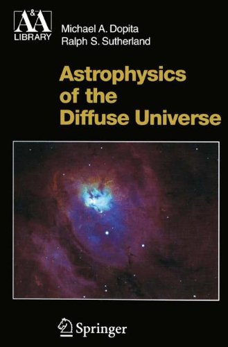 Astrophysics of the Diffuse Universe (Astronomy and Astrophysics Library)