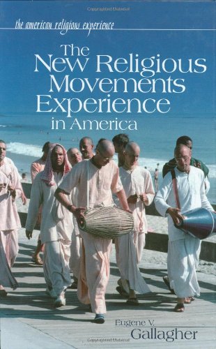 The New Religious Movements Experience in America (American Religious Experience)