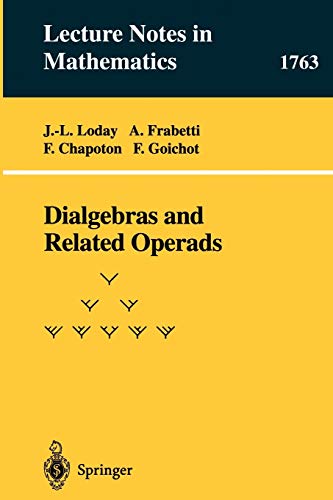Dialgebras and Related Operads (Lecture Notes in Mathematics, 1763, Band 1763)