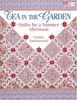 Tea in the Garden: Quilts for a Summer Afternoon