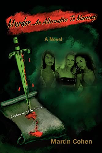 Murder An Alternative To Marriage: A Novel