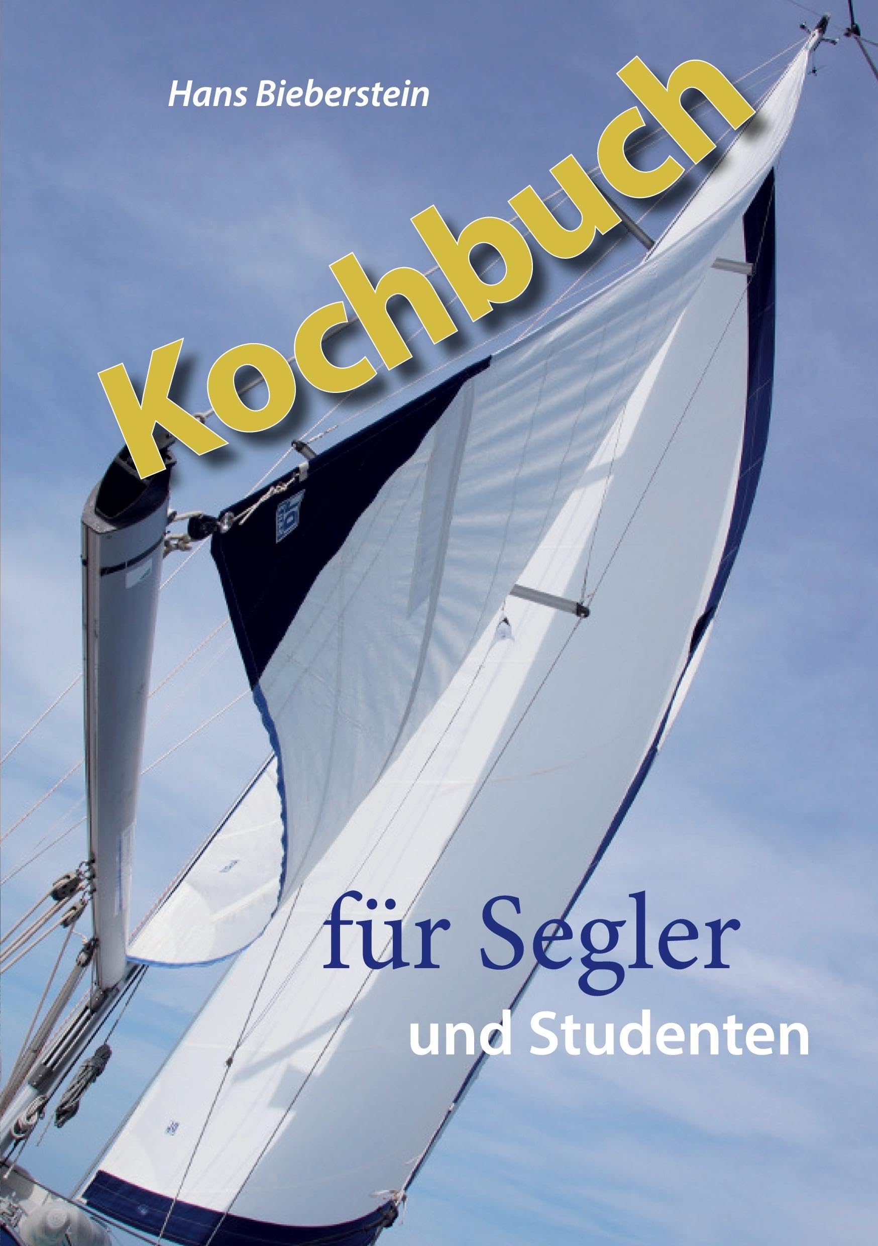 Kochbuch für Segler und Studenten (Kochbücher)