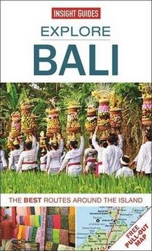 Insight Guides: Explore Bali: The best routes around the island (Insight Explore Guides)