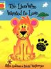Lion Who Wanted to Love (Orchard Picturebooks)