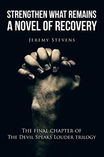 Strengthen What Remains: A Novel of Recovery