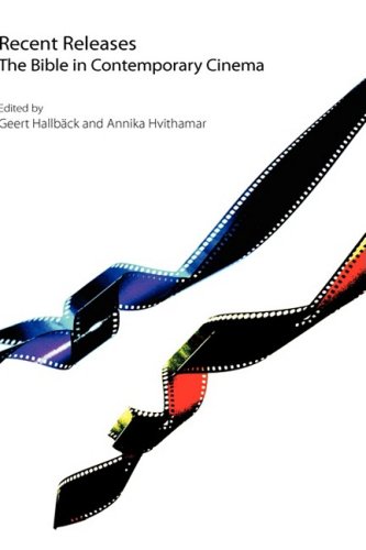 Recent Releases: The Bible in Contemporary Cinema (Bible in the Modern World)