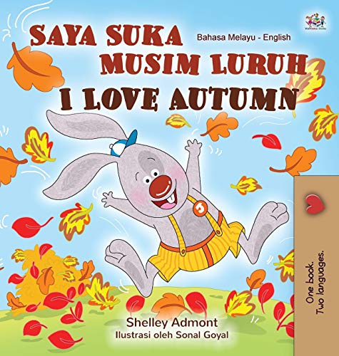 I Love Autumn (Malay English Bilingual Book for Kids) (Malay English Bilingual Collection)