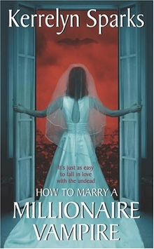 How To Marry a Millionaire Vampire (Avon Romance)