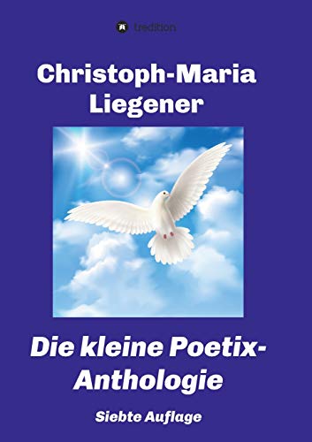Die kleine Poetix-Anthologie: 7. Auflage