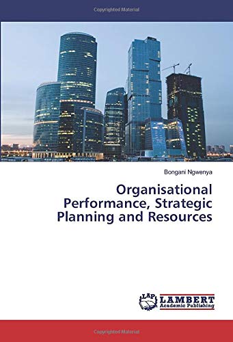 Organisational Performance, Strategic Planning and Resources