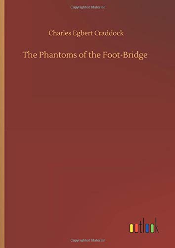 The Phantoms of the Foot-Bridge