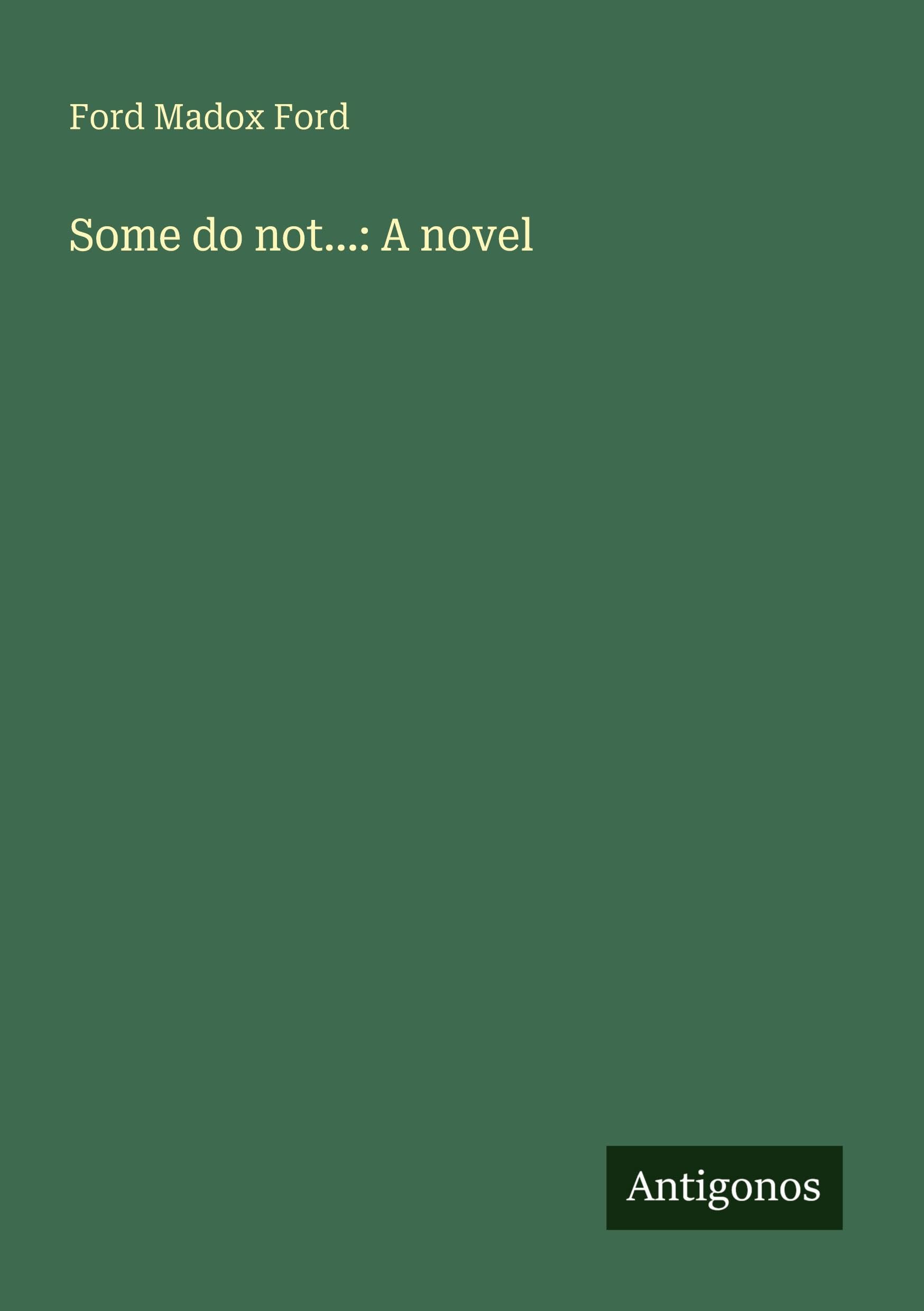 Some do not...: A novel