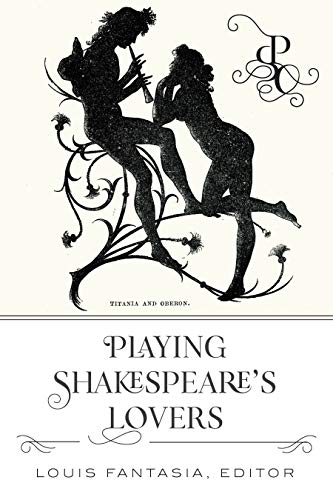 Playing Shakespeare’s Lovers (Playing Shakespeare’s Characters, Band 1)