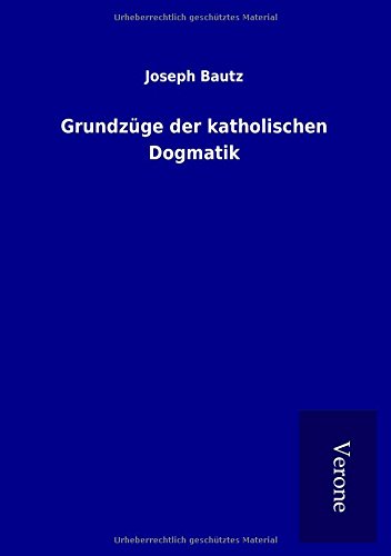 Grundzüge der katholischen Dogmatik