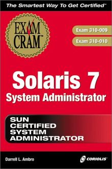 Solaris 7 System Administrator Exam Cram (Exam Cram (Coriolis Books))