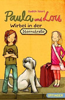 Paula und Lou: Wirbel in der Sternstraße: (Band 1)