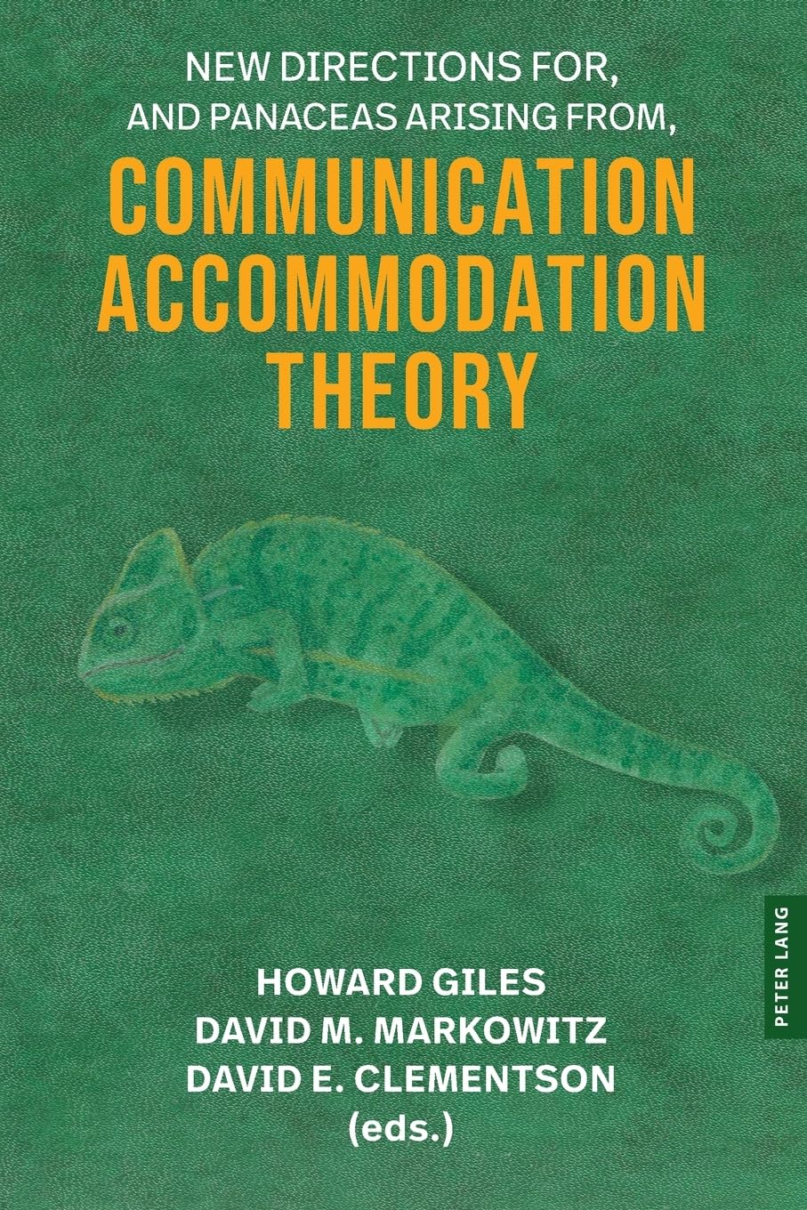 New Directions For, and Panaceas Arising From, Communication Accommodation Theory (Language as Social Action, Band 26)