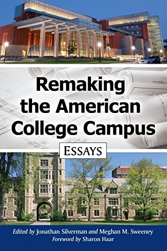 Remaking the American College Campus: Essays