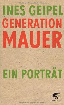 Generation Mauer: Ein Porträt