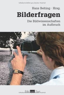 Bildfragen: Die Bildwissenschaften im Aufbruch