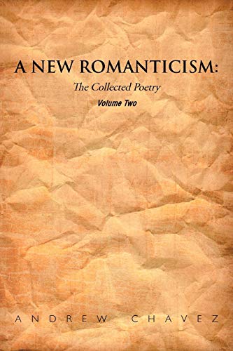 A New Romanticism: The Collected Poetry Volume Two
