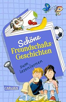 Schöne Freundschafts-Geschichten zum Lesenlernen: Zum Schulanfang und für alle Leseanfänger*innen – einfaches Erstlesebuch mit Bildern und Leserätseln