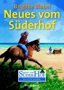 Neues vom Süderhof. Sammelband - 1 Das Versteck hinterm Deich / 2 Gefährliche Jagd / 3 Wo ist Ben?