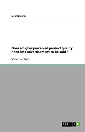 Does a higher perceived product quality need less advertisement to be sold?