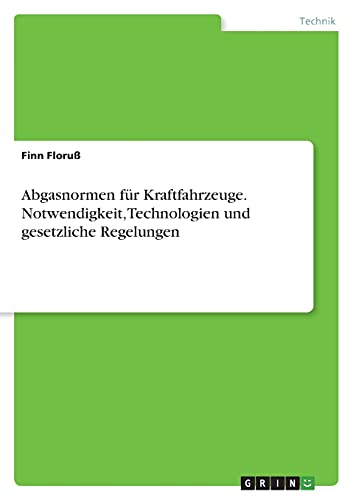 Abgasnormen für Kraftfahrzeuge. Notwendigkeit, Technologien und gesetzliche Regelungen
