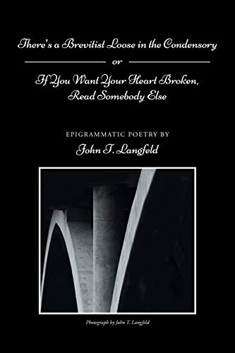 There's a Brevitist Loose in the Condensory: If You Want Your Heart Broken, Read Somebody Else
