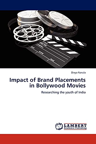 Impact of Brand Placements in Bollywood Movies: Researching the youth of India