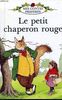 Le Petit Chaperon Rouge (French Well Loved Tales S., Band 6)